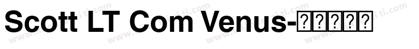Scott LT Com Venus字体转换